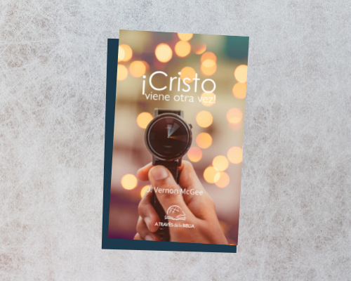 ­¡Cristo viene otra vez!